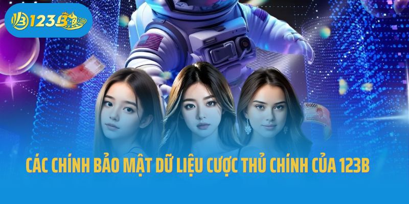 Các chính bảo mật dữ liệu cược thủ chính của 123B